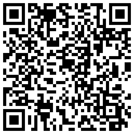 339966.xyz 香港男特意过海到深圳约操网上花言巧语聊了很久的校花级大美女,颜值高身材好,各种姿势后入干累了趴身上操!的二维码