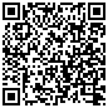 一狼友约了一个挺漂亮的伪娘 完事要了些他的小视频 口交啪啪很刺激别有风味的二维码