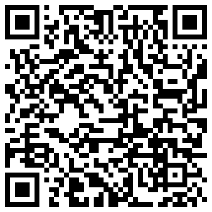 恩爱情侣，夫妻生活福利流出。 女友：你快一点嘛，深一点。叫春声娇羞羞滴，很好听，生活照5P！的二维码