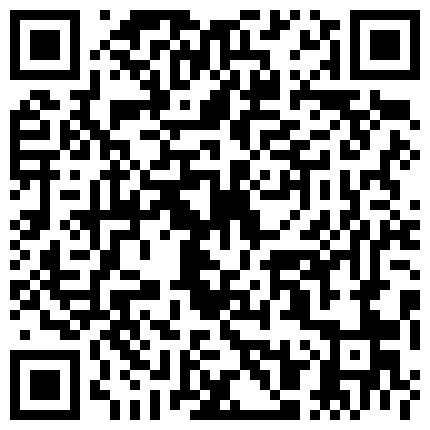 美 女 主 播 帶 豐 滿 閨 蜜 約 富 豪 炮 友 酒 店 露 臉 直 播 3P舔 蛋 口 交 各 種 體 位 操 出 白 漿的二维码