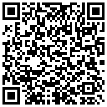 温柔又善谈的大波年轻美女超一流性服务细腻的舔遍全身一边享受一边聊天一对车大灯太赞对白搞笑1080P原版的二维码