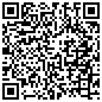 表哥操表妹 表哥我在洗澡你这么进来了... 胖表哥边操边打屁屁 爽的不要不要的的二维码