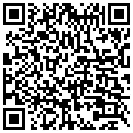 332299.xyz 秦先生：回头一看，脸蛋也还不错，就算以为是变态也没关系..一定要拿下她。户外搭讪，直接野战+开房，大神一套流程行云流水 1080P！的二维码