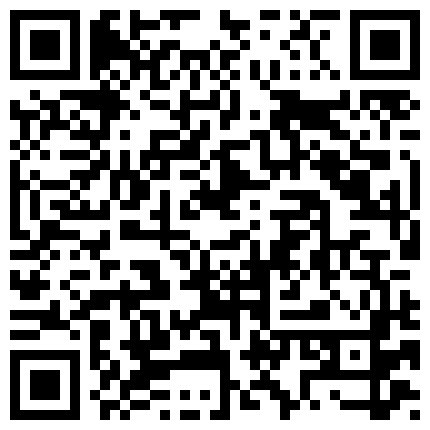 最全版本免费观看福利资源,我本初高中系列,我本初艺校系列第一季80G,第二季104G,200G合集,T先生原创视频系列全集（www.aiufuli.top）小咖秀2900部福利资源,指挥小学生128G系列,西边的风,国产幼女裸聊系列,刘师媲美欣系列,爱呦呦资源系列,初高中校园暴力,老王系列,神秘男孩,我要出彩系列,中学生爱爱视频,厕所系列www.uu520.top，秒杀所有资源工厂红秀系列！的二维码