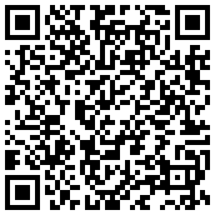 【网曝热门事件】国民经济学院女大学生秋雅琪校外不雅视频泄露风波 无套抽插 柔情似水 无水印完整版的二维码