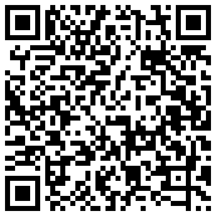 玩 遍 全 國 11月 27日 啪 啪 秀 ， 約 了 個 一 米 七 的 高 顔 值 極 品 模 特 偷 拍 啪 啪 後 面 直 接 幹 出 大 姨 媽的二维码