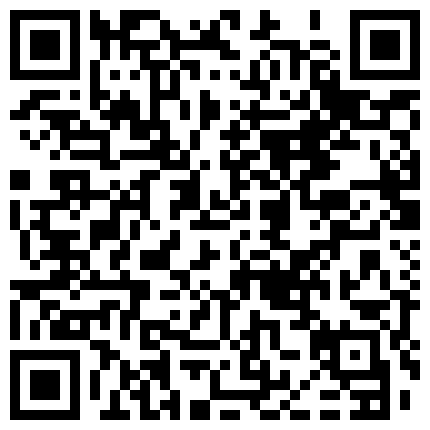 2024年11月麻豆BT最新域名 696559.xyz 【360】补漏稀缺玫瑰蝴蝶主题精选 近视角漂亮大学生情侣 热恋期浓情蜜意各种啪啪欢度周末 下身脱光骑在男友脖子上真会玩的二维码