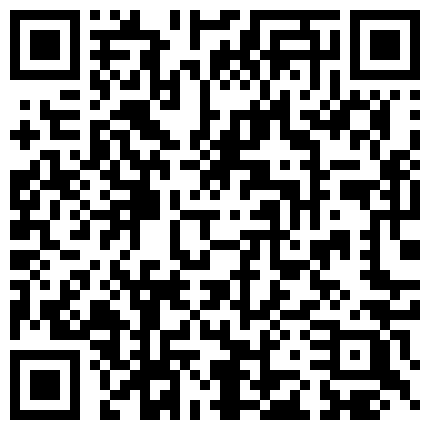 332299.xyz 约大学美眉啪啪 没有男朋友 没这样操过 我不骗你 吃鸡舔菊 女上位 完整版的二维码