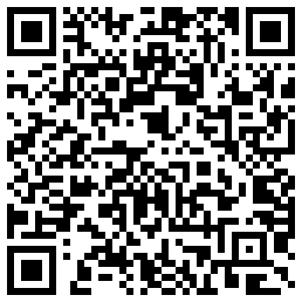 黑丝眼镜骚货的群P盛宴 居家啪啪4P轮操 超级淫乱性爱一家亲 高清源码录制的二维码