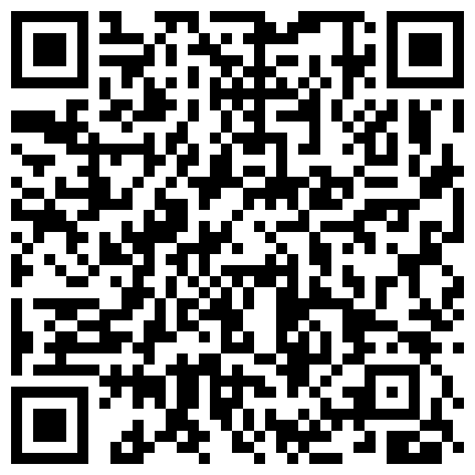 康先生和朋友3P石家庄95年某院校系花第2部手持镜头拍摄,2人把学妹玩的受不了了说用大鸡巴操我赶紧射给我吧！国语！的二维码