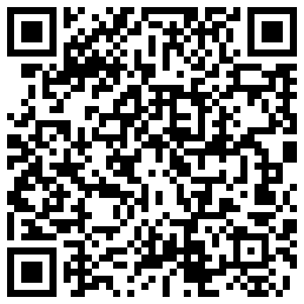 “太粗了好爽快来操我”对白淫荡剧情大神演绎一路尾随高颜值坚挺美乳气质美女强行进入房间啪啪呻吟给力1080P版本的二维码