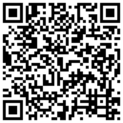 颜值不错苗条少妇双人啪啪互舔各种姿势1小时猛干从下往上视角很是诱惑不要错过的二维码