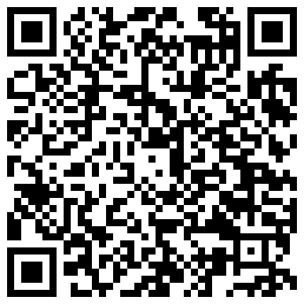 约拍嫩模拍大尺度视频，让憋尿拍嘘嘘特写，直唿要出来了憋不住了的二维码