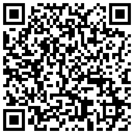 有钱大老板约啪刚下飞机的E奶空姐情趣内衣多体位爆操下下顶到花心娇喘呻吟声动听操完下面再操上面口爆的二维码