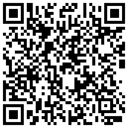 656229.xyz 超纯学生妹，乖乖女形象，和男友啪啪，主动拿手机调试设备让男友拍，多个机位同步的二维码