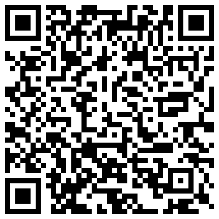 人气约炮大神〖91侃哥〗全国约啪之《96年公司财务》“精子没出来被我吸收了”高清1080P原版的二维码