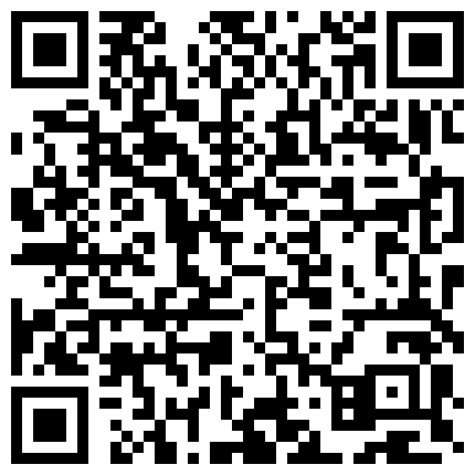 一狼友约了一个挺漂亮的伪娘完事要了些他的小视频口交啪啪很刺激别有风味的二维码