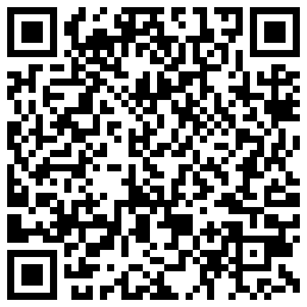 有钱老总私人公寓高价约啪艺校在读90后高颜值气质援交妹黑丝袜高叉泳装呻吟声又嗲又贱干的说快点的二维码