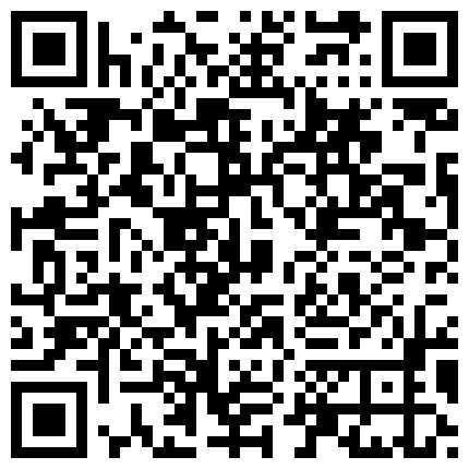 帅小伙泡良偷拍，【偷情小少妇】超近距离清晰画质，舔得妹子一线天淫水流出，扛起美腿暴插一直求饶，高清源码录制的二维码