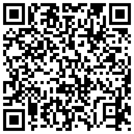 足疗店小粉灯村长 街边按摩店撩骚马尾辫技师害怕被人听到被她带到个人宿舍全套BB真粉嫩这次肏的真激情聊骚过程精彩的二维码