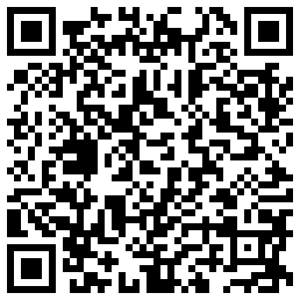 2021-01-23横扫足疗店小粉灯老村长500砸了一位美腿肉丝老板娘搞完没干过瘾又去干那个逼小胸大特别骚的极品美女的二维码