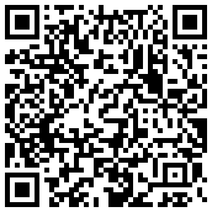 艺术主题宾馆做生意小老板约炮潮妹小情人真骚主动往身上骑耍贱听对话想让娶她臀肥阴毛浓密呻吟声好大的二维码