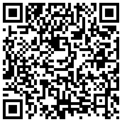 【今日推荐】全程记录刚认识的艺校校花约炮实录 黑丝一字马高难度猛操 射嘴口爆 高清1080P原版无水印的二维码