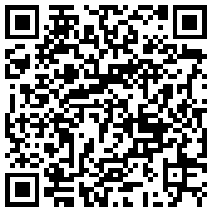 593953.xyz 泡良最佳教程，完整版未流出，【666绿帽白嫖良家】，学生妹终于上钩了，教她口交还害羞，推倒啪啪，瞬间娇喘的二维码