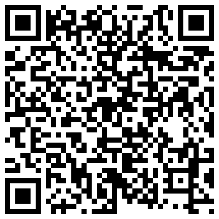 2024年10月麻豆BT最新域名 553983.xyz 91炮神吻哥再约非常骚的极品妹口活真的是太厉害了说还想与他玩3P淫语自慰啪啪啪亮点是对白非常淫荡720P高清的二维码