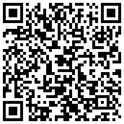 【爱情故事】，下午场，新人良家，小姐姐已然坠入爱河，舌吻调情含情脉脉，敏感体质，各种姿势啪啪很耐操的二维码