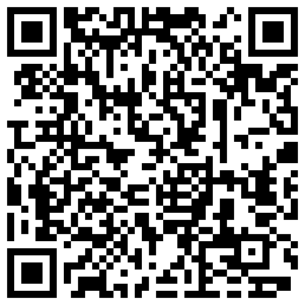 有事秘书干 没事干秘书 非常会玩的老板与白嫩可爱女秘书边DV自拍边激情打炮 任意姿势随便干 任意照片随便拍的二维码