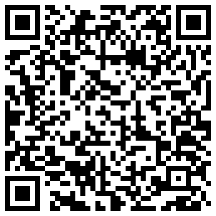 清纯超漂亮的女神级外围模特 私拍现场视频 长得太漂亮了 亲爱的来跳个舞，女主演员拍记录片 气质美艳的妹子自慰大秀 身材水嫩白暂的肌肤 小穴很粉的极品啊的二维码