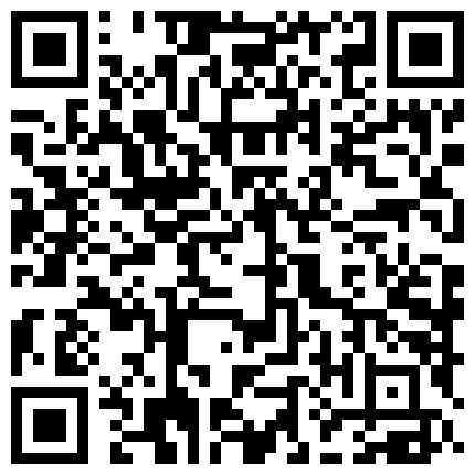 【百度云泄密系列】一对清纯未踏入社会的小情侣性爱视频附带日常居家自拍的二维码