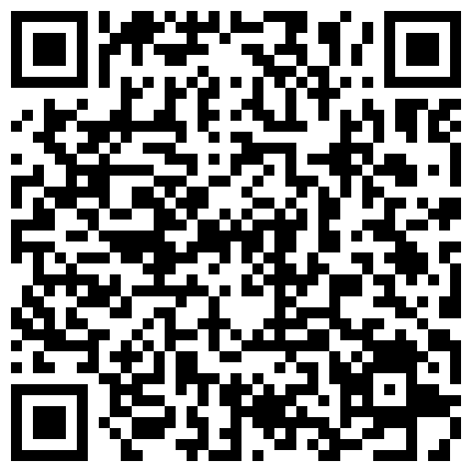 晚上冒死TP对面漂亮小姐姐洗香香 那是我暗恋很久的美眉 终于深入了解了一下 无水纯净版的二维码