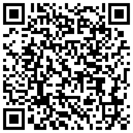 棚户区站街女暗拍装逼嫖客大半夜还要戴个墨镜看他逼舔得爽啊 露脸之骚女神连续高潮， 高潮疯狂叫床！绝对能把你叫射了！的二维码