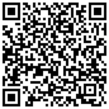 中午聚餐单位刚生过孩子没多久的少妇同事喝多了玩一下 因为是剖腹产所以屄还挺紧的的二维码