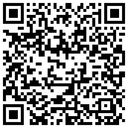 隔墙有眼之挖孔偷拍隔壁钟点房年纪不是很大的学生小情侣开房啪啪高清无水印原版的二维码