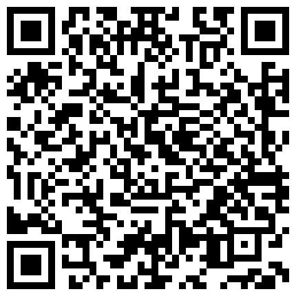高颜值长相清纯妹子情趣制服唱歌跳舞再道具自慰2小时秀逼逼无毛超级粉嫩难道一见的二维码