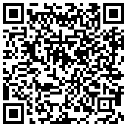 966228.xyz 极品江南水乡小妹水灵灵的脸蛋身材又好看着操着都舒服又配合让人爽呆了的二维码