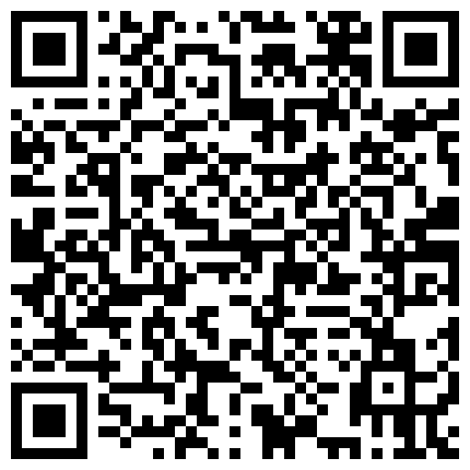 棚户区嫖J系列排骨大叔又来泄火年轻肉丝丰满大波妹子还没干肉棒就已雄起啪啪下下到底妹子不停淫叫无套内射的二维码