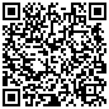 清纯小姐姐爱爱的滋味 全裸和炮友全裸调情口交 啪啪大秀的二维码