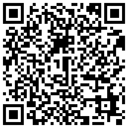 颜值不错身材也好小母狗 被调教口交玩穴啪啪 十分淫荡的二维码