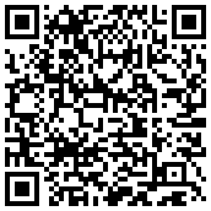 门市铺网络摄像头破解TP年轻夫妻下班打烊店内住宿睡前一起看动作片助兴脱光连抠带吸啪啪啪激情四射的二维码