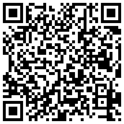 86.网上疯传的 疑似歌手大奶戴予桐 性感妹子的不雅视频 同事漂亮小媳妇酒店偷情开心聊天打炮兴奋的小脸通红 国语对白的二维码