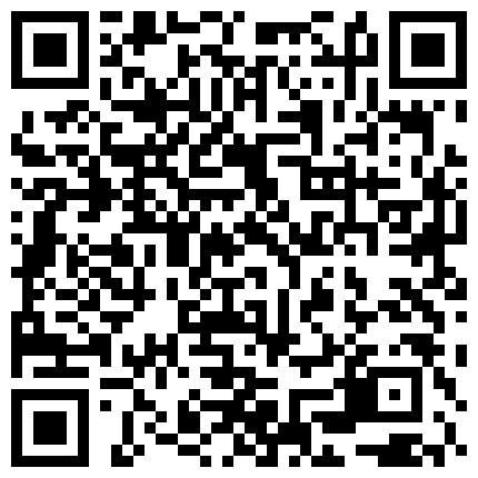 对白精彩勾搭公司离异少妇周末打炮有点矫情啊埋怨操的太狠了把胳膊弄淤血了说他粗鲁连干了2炮给操缺氧了1080P超清的二维码