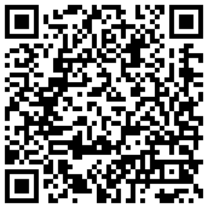 性爱砖家自称的《薛总探花》约炮气质大学生兼职妹穿着情趣内衣肉丝开档啪啪的二维码