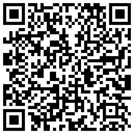 668800.xyz 川a人妻肉便器，‘啊啊好爽~嗯嗯呀不要’，被多金胖老板，速度操得又快又狠，老公在旁边拍摄都想跃跃欲试啦！的二维码