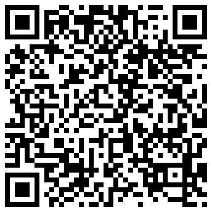 国产AV情景剧【白虎B黎儿宝贝想对心仪学长主动献身没想到却被他朋友给上了】的二维码