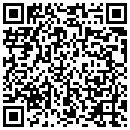 285-【初恋的香味】，门票399，萝莉御姐极品身材，蜂腰翘臀，玉体横成，佳人相伴男人巅峰享受，收益过万香艳佳作.zip的二维码