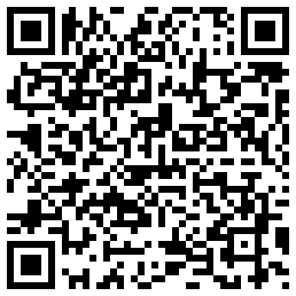 完美丰满大小姐和小四眼宾馆约会，小四眼手总不老实扣穴玩波波，打扰女友看电视，晨勃亲女友不停！的二维码